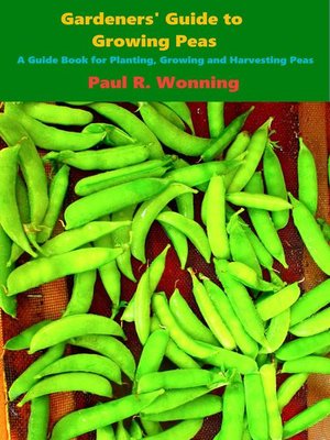 cover image of Gardeners' Guide to Growing Peas
